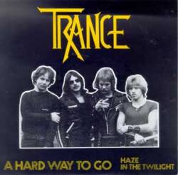 Trance (GER) : A Hard Way to Go